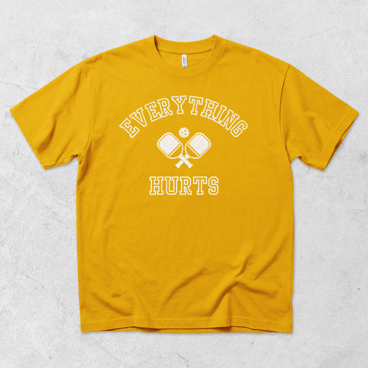 Everything Hurts Pickleball T Shirt