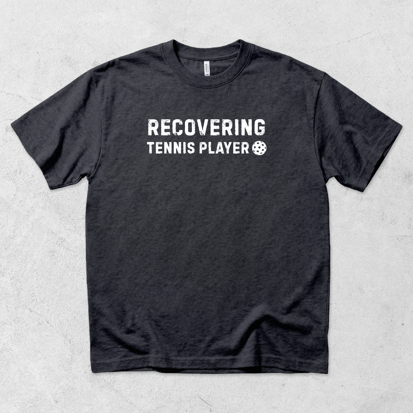 Recovering Tennis Player T-Shirt