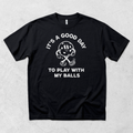 Play With My Balls T-Shirt