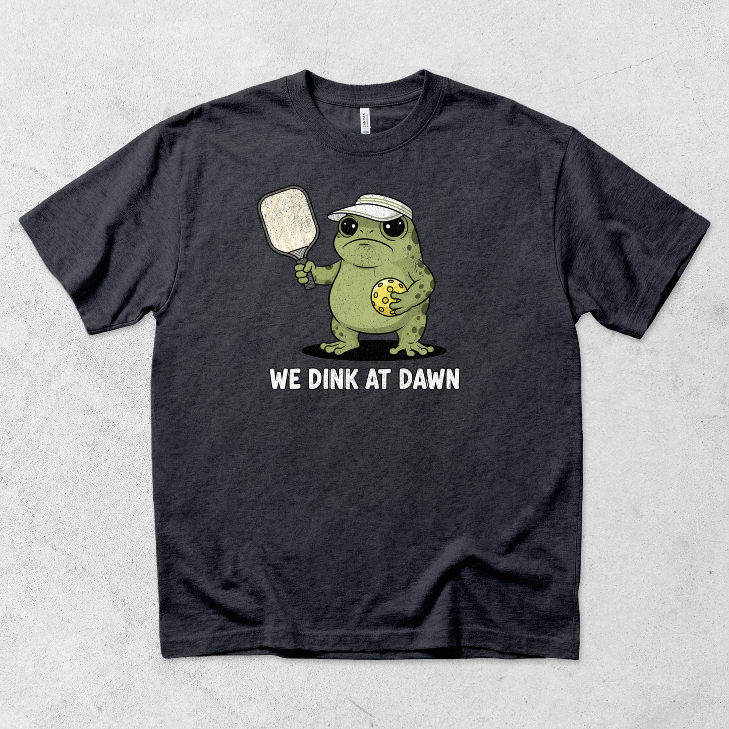 We Dink at Dawn T-Shirt