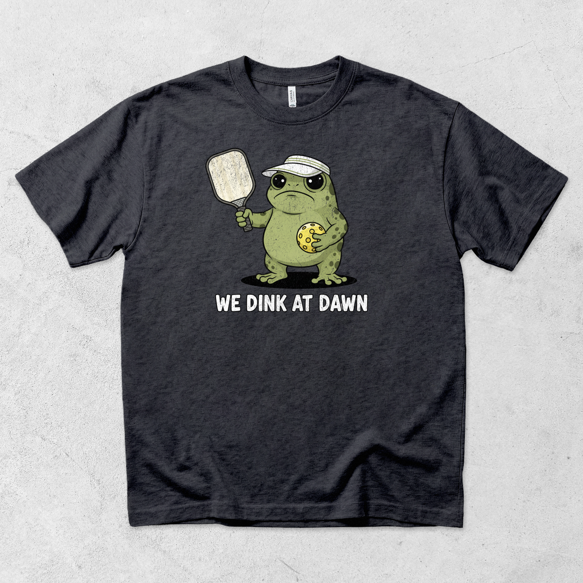 We Dink at Dawn T-Shirt