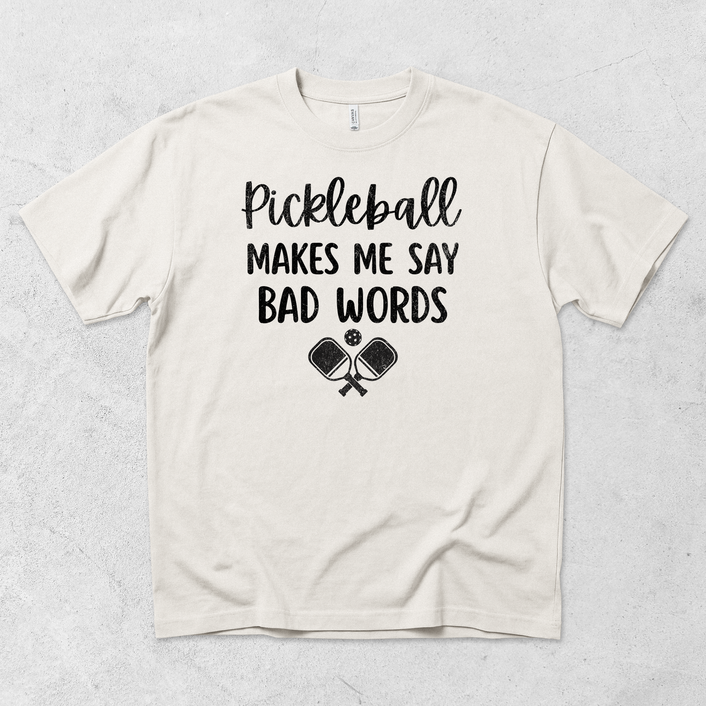 Pickleball Makes Me Say Bad Words T-Shirt