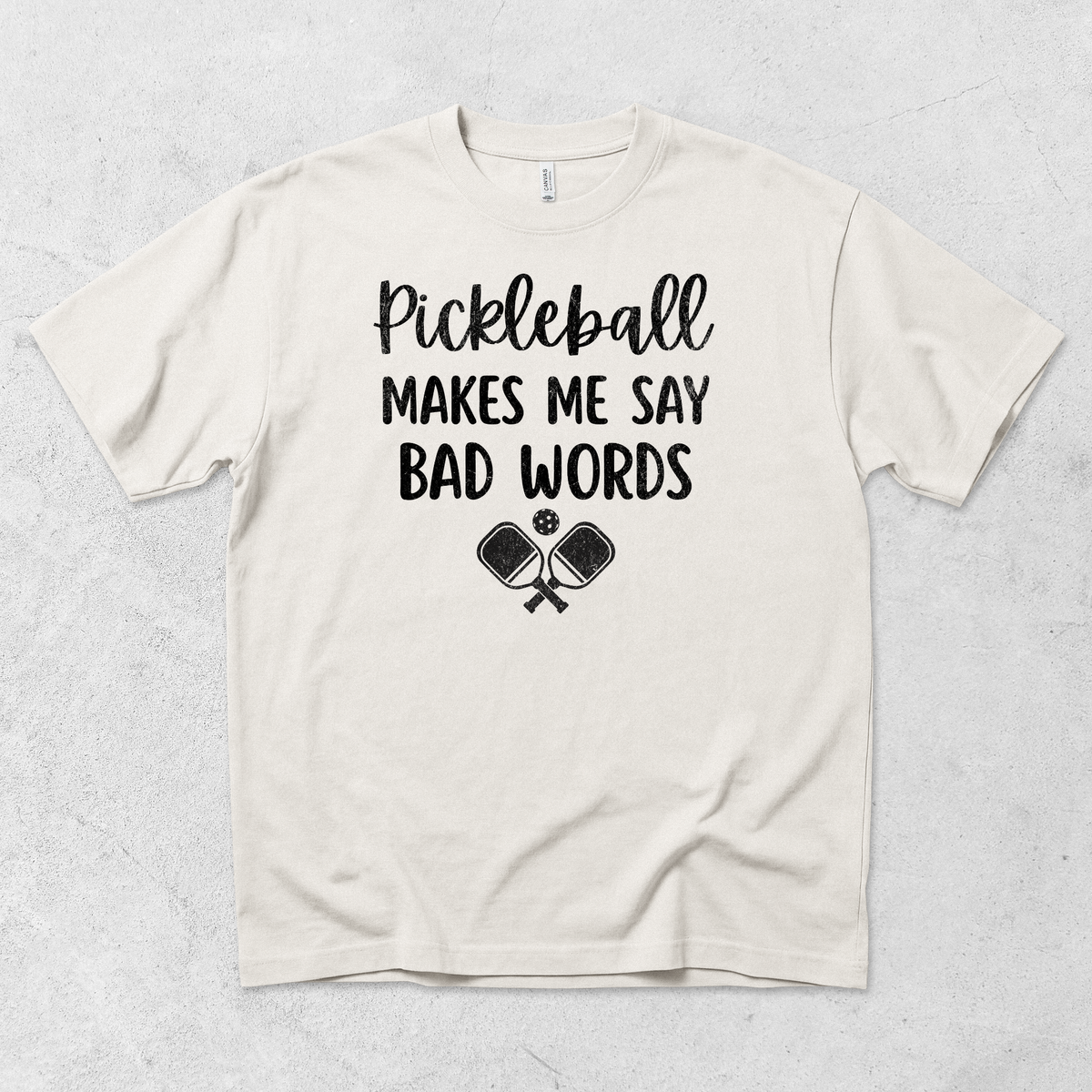Pickleball Makes Me Say Bad Words T-Shirt