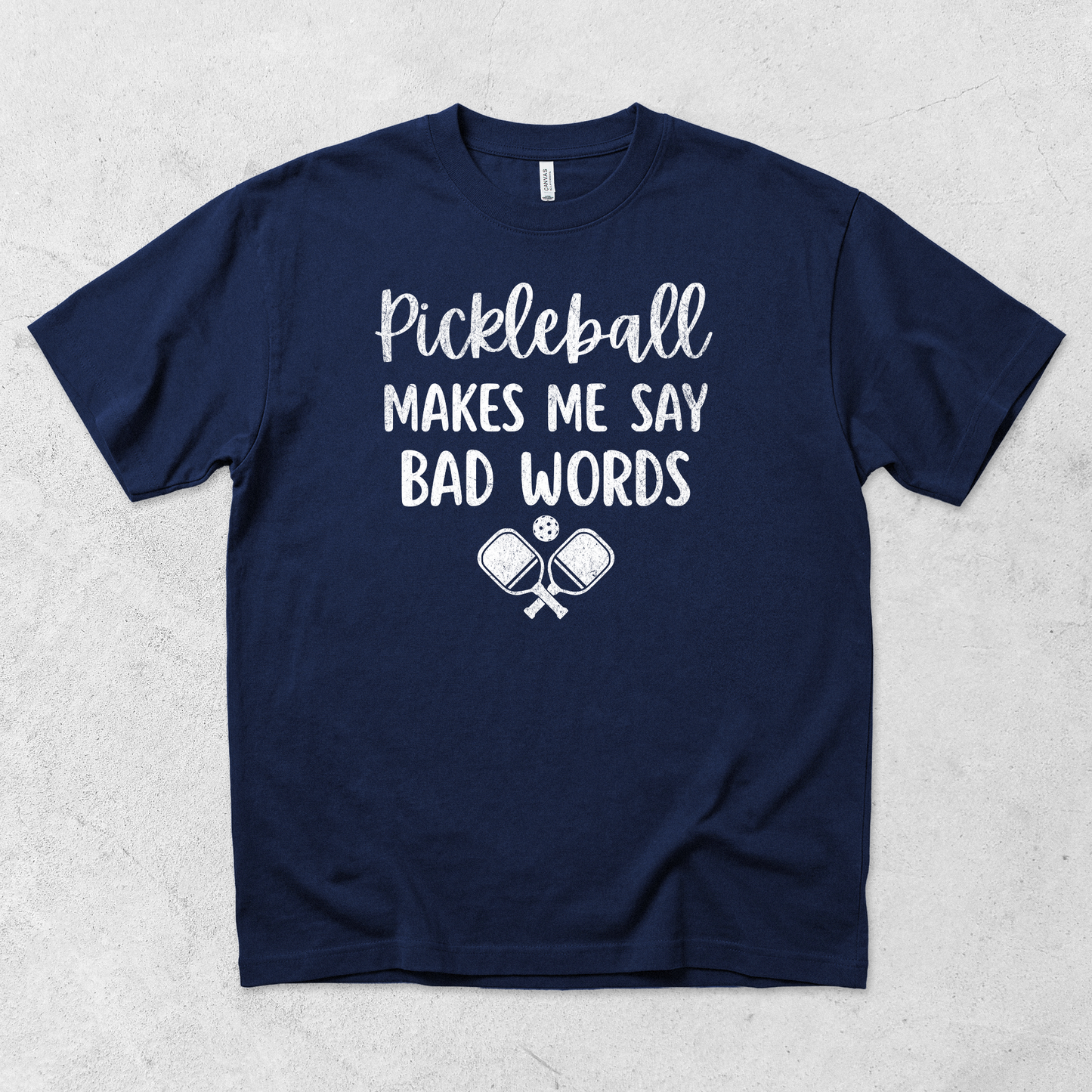 Pickleball Makes Me Say Bad Words T-Shirt