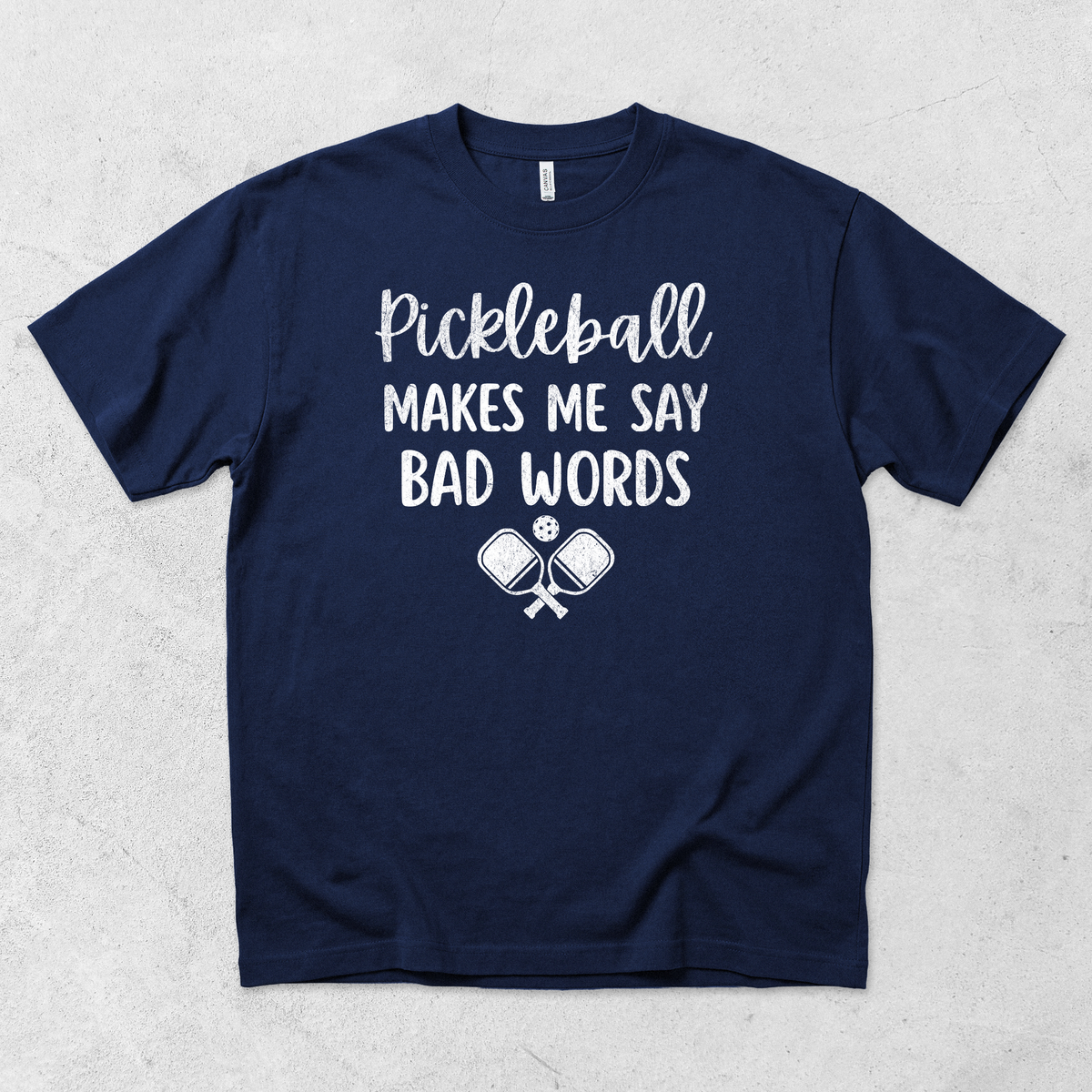 Pickleball Makes Me Say Bad Words T-Shirt