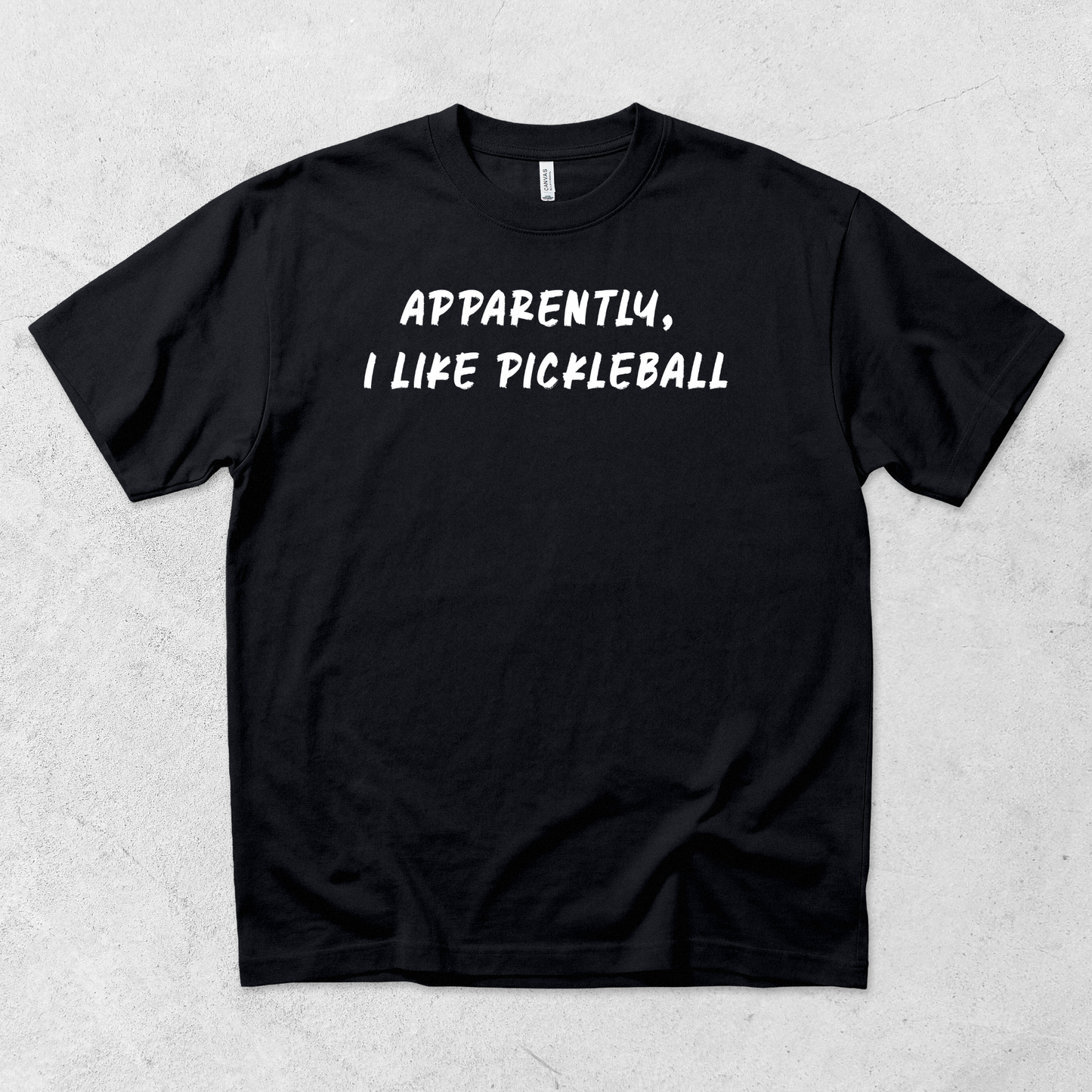 Apparently I Like Pickleball T-Shirt