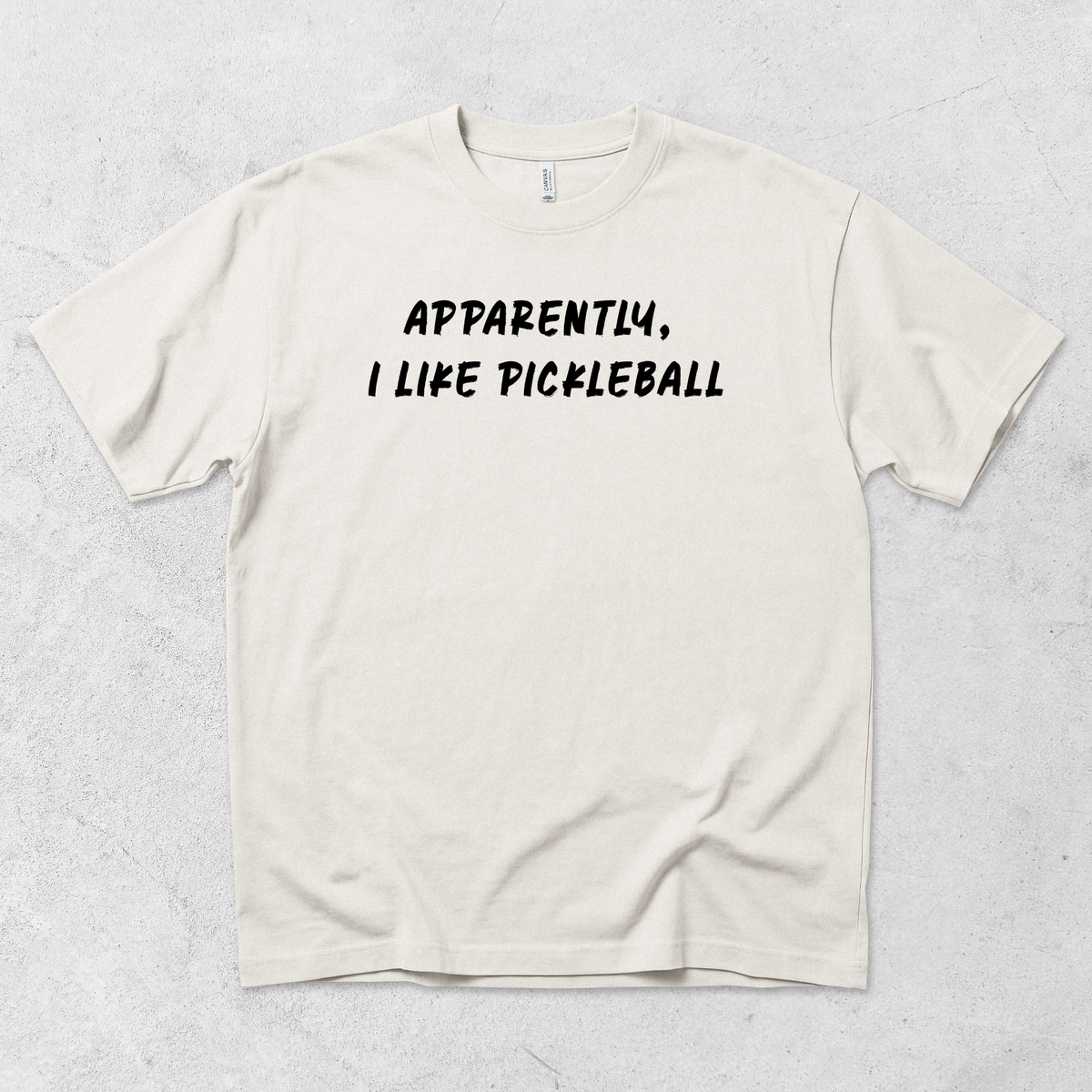 Apparently I Like Pickleball T-Shirt