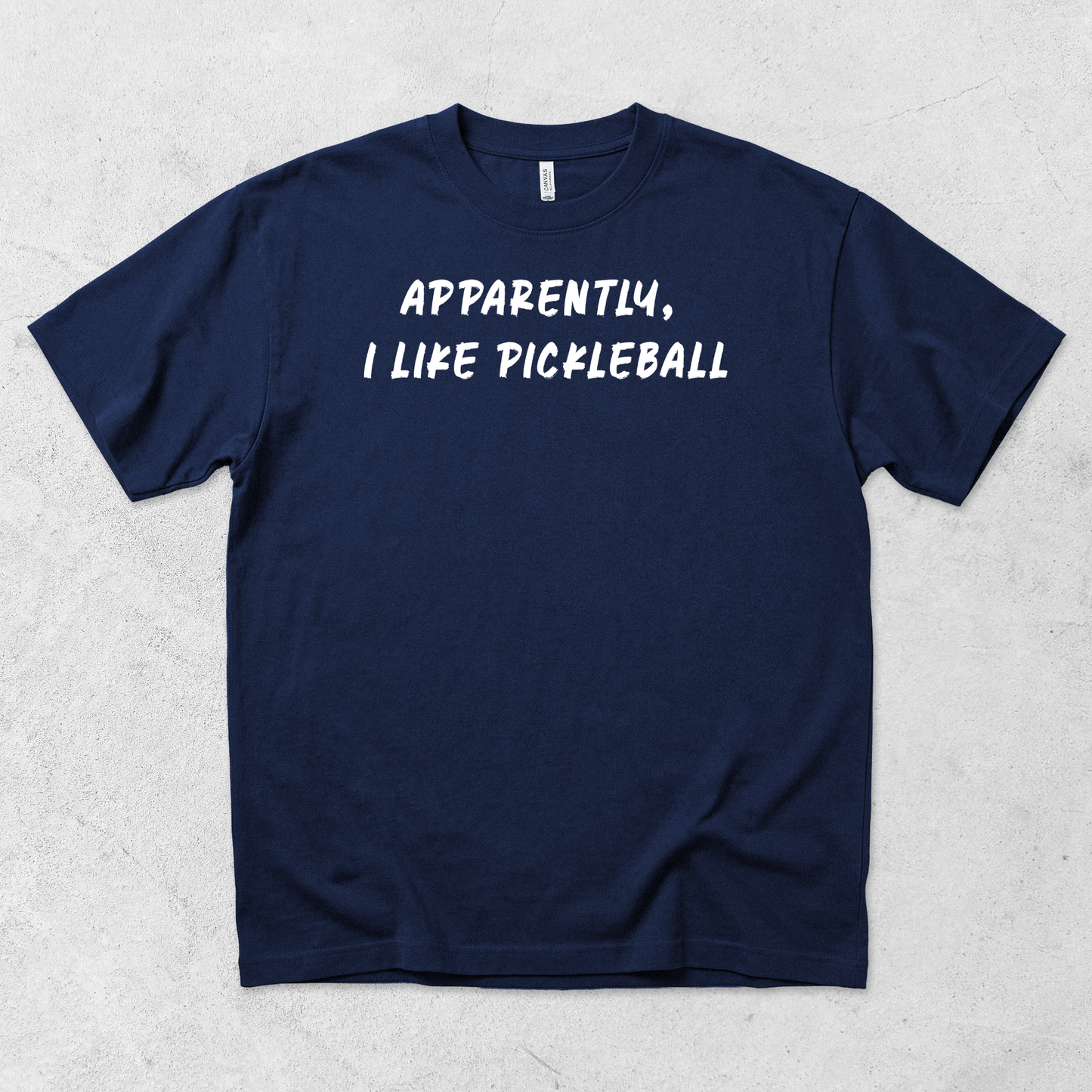 Apparently I Like Pickleball T-Shirt