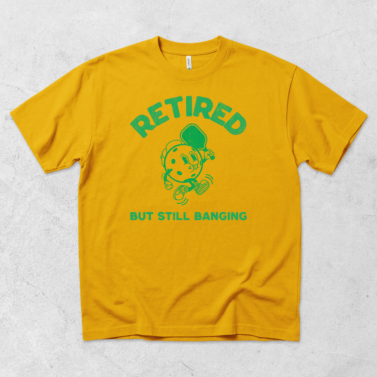 Retired But Still Banging T-Shirt