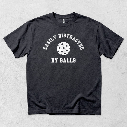 Easily Distracted By Balls Pickleball T Shirt