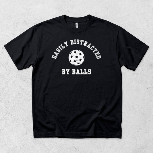 Easily Distracted By Balls Pickleball T Shirt