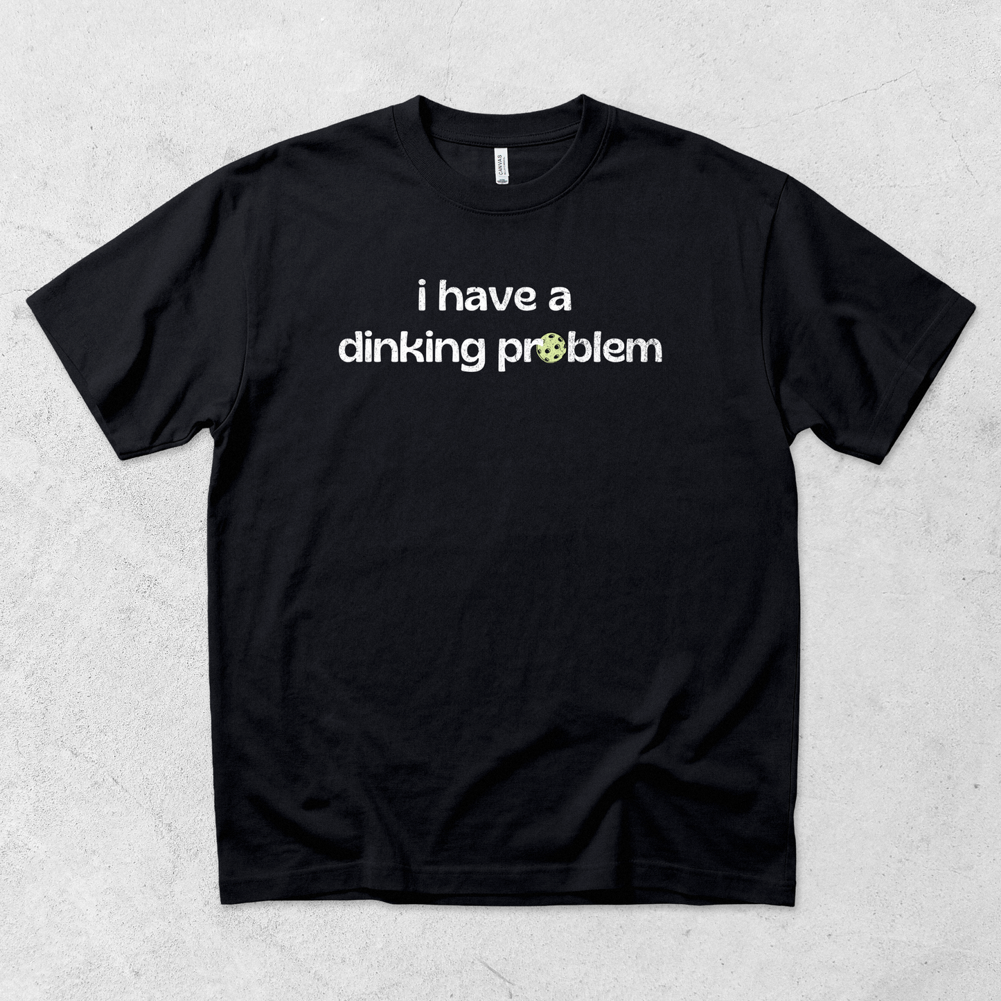 Dinking Problem T-Shirt