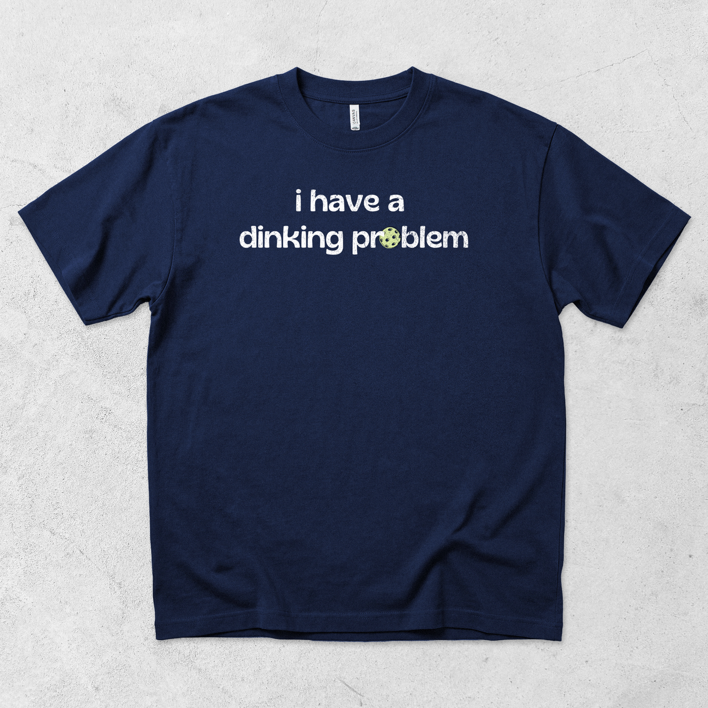 Dinking Problem T-Shirt