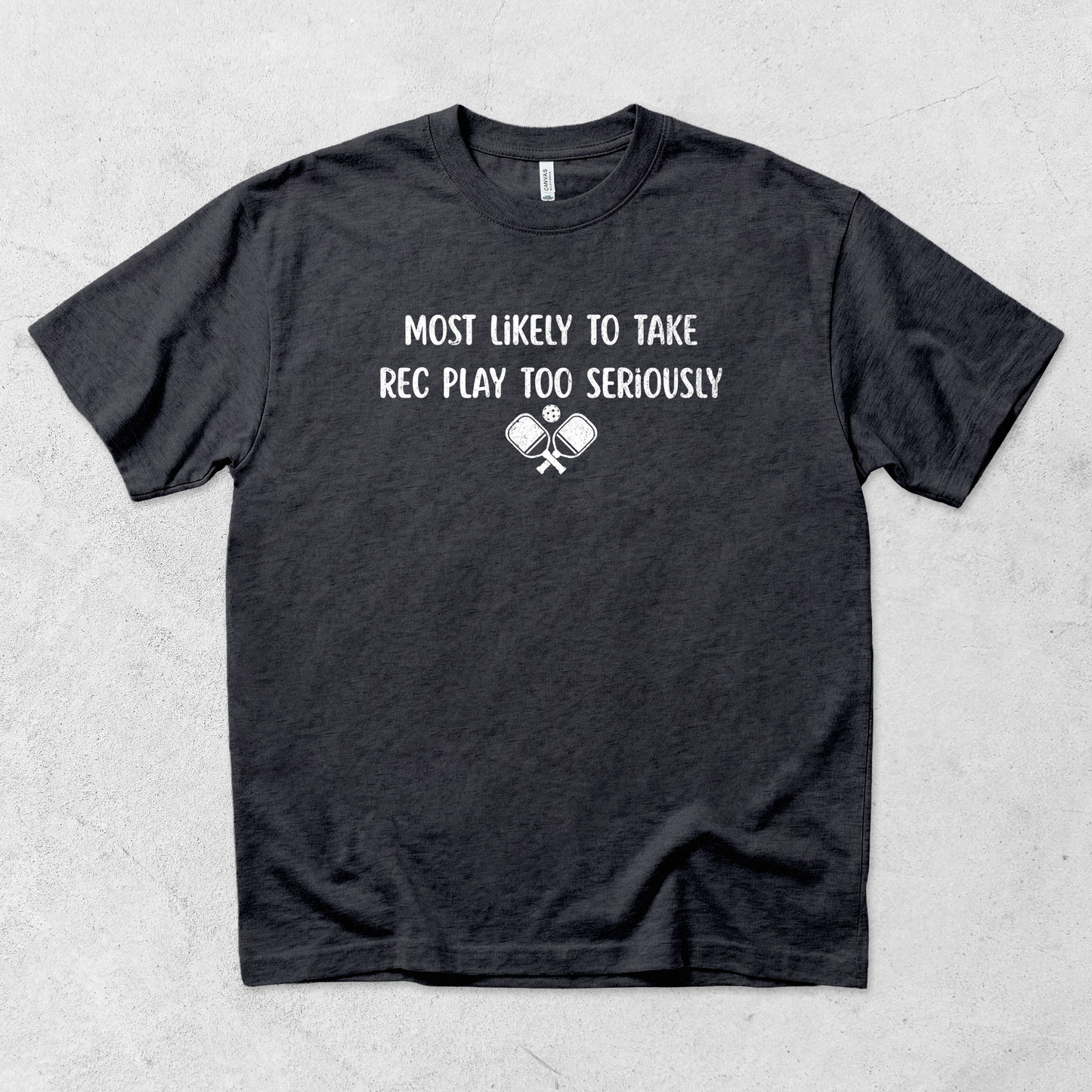 Take Rec Play Too Seriously T Shirt