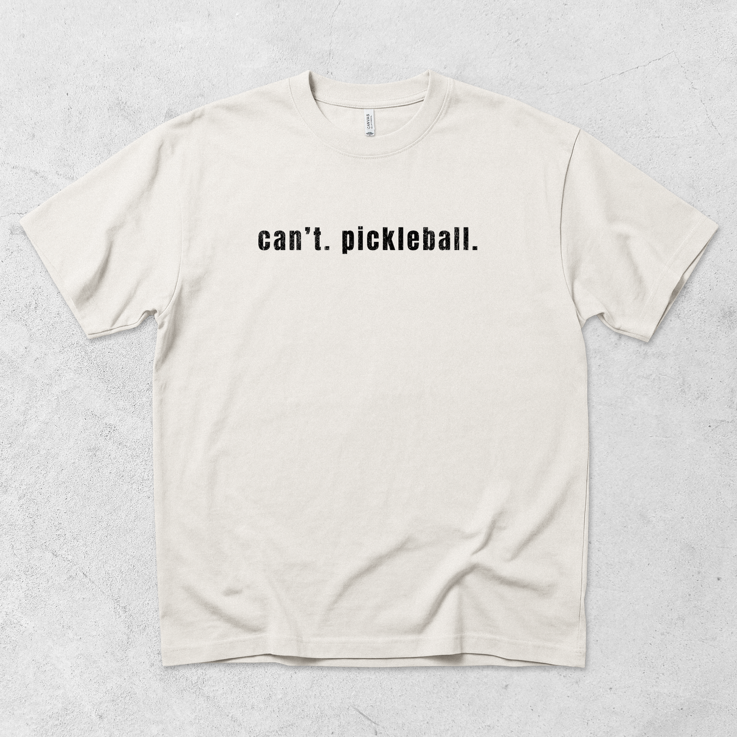 Can't. Pickleball. T Shirt