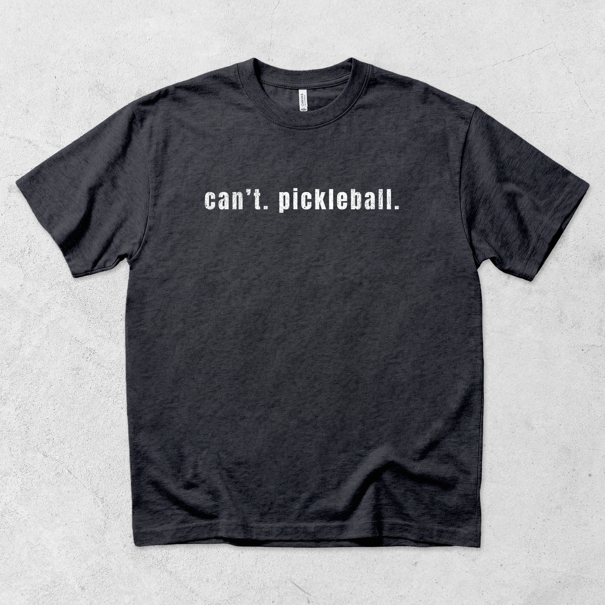 Can't. Pickleball. T Shirt