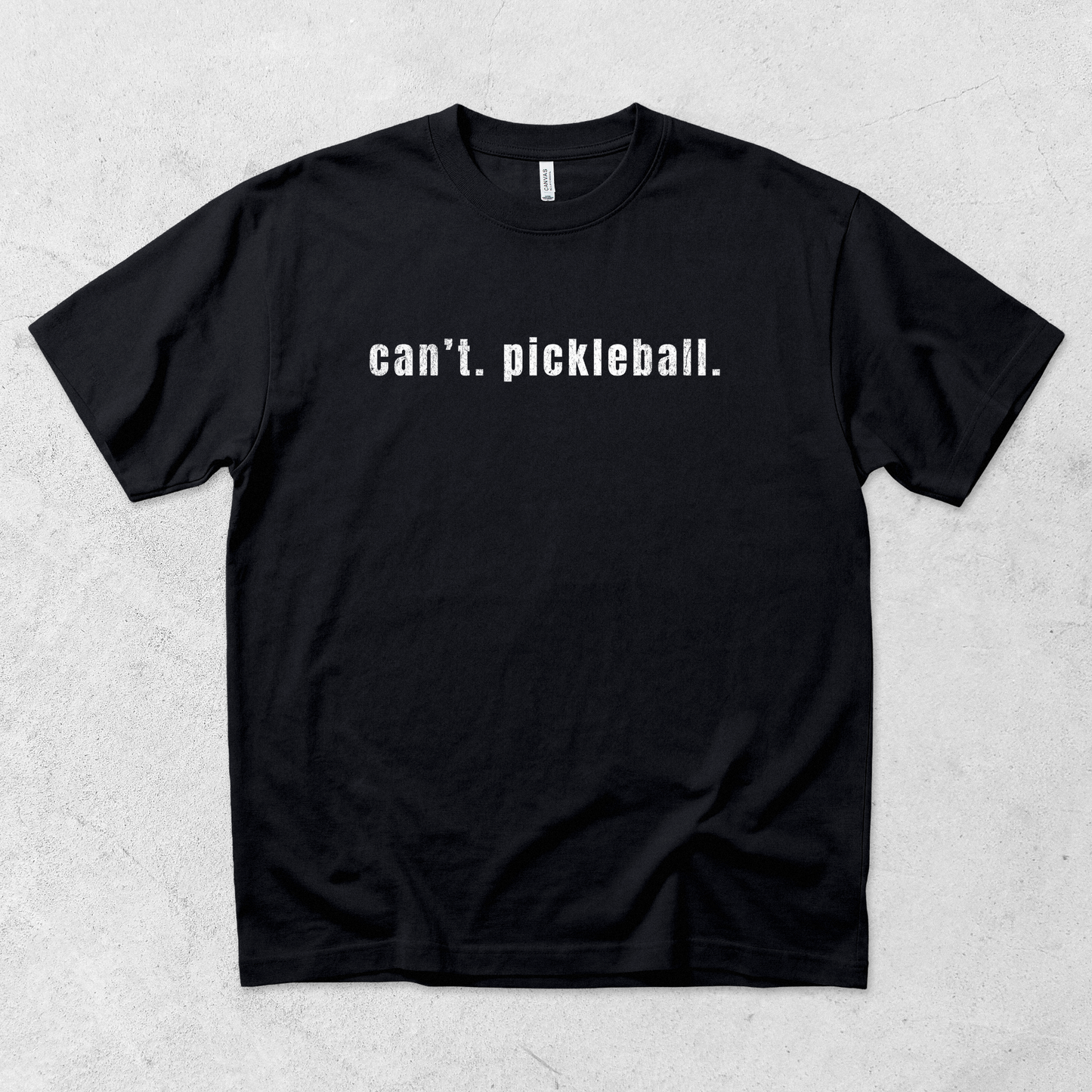 Can't. Pickleball. T Shirt