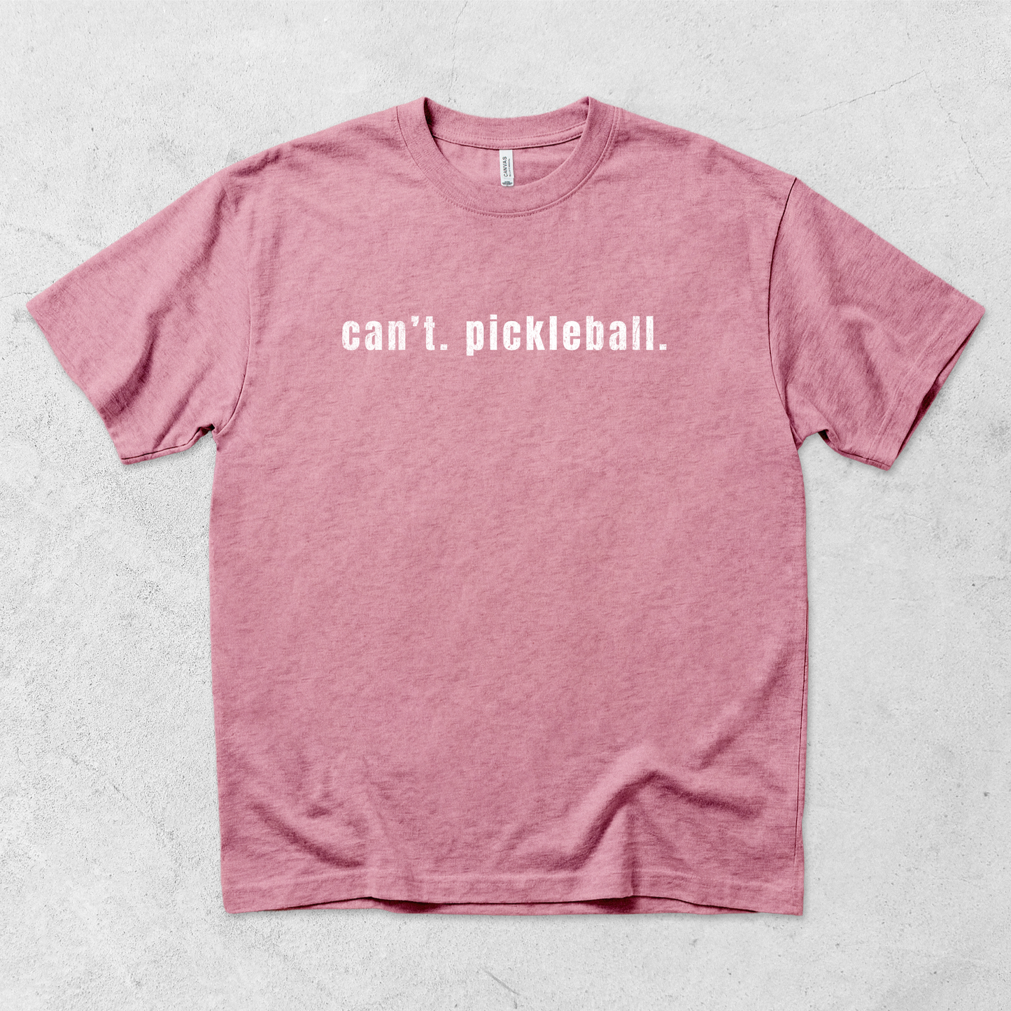 Can't. Pickleball. T Shirt