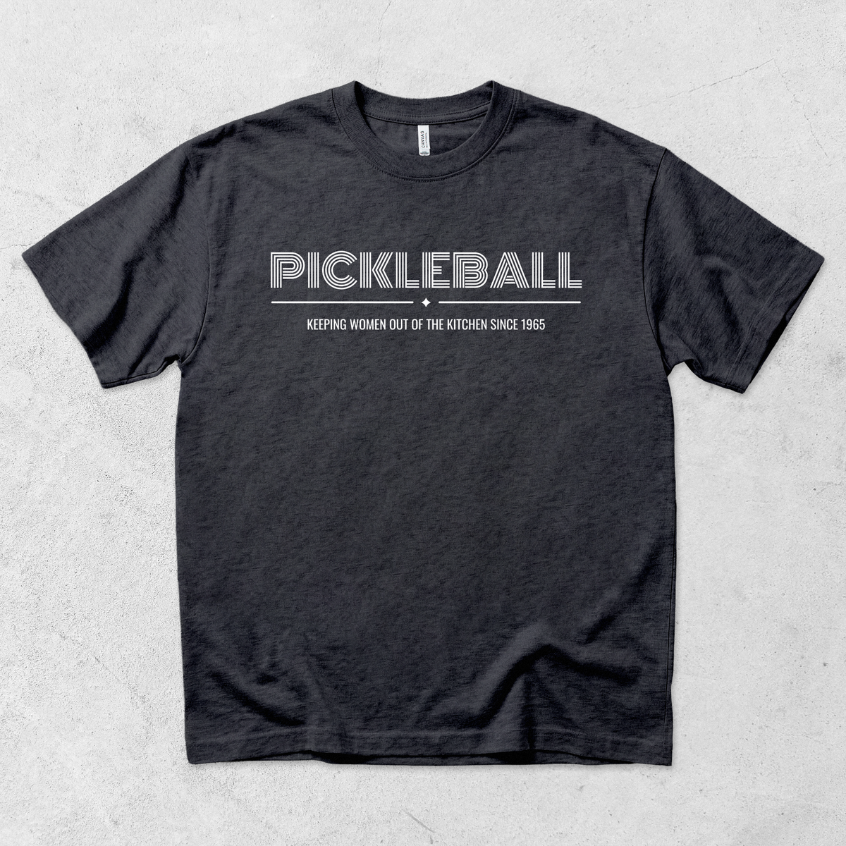 Pickleball: Keeping Women Out of the Kitchen Since 1965 T Shirt