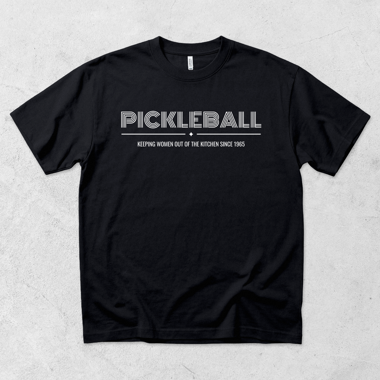 Pickleball: Keeping Women Out of the Kitchen Since 1965 T Shirt