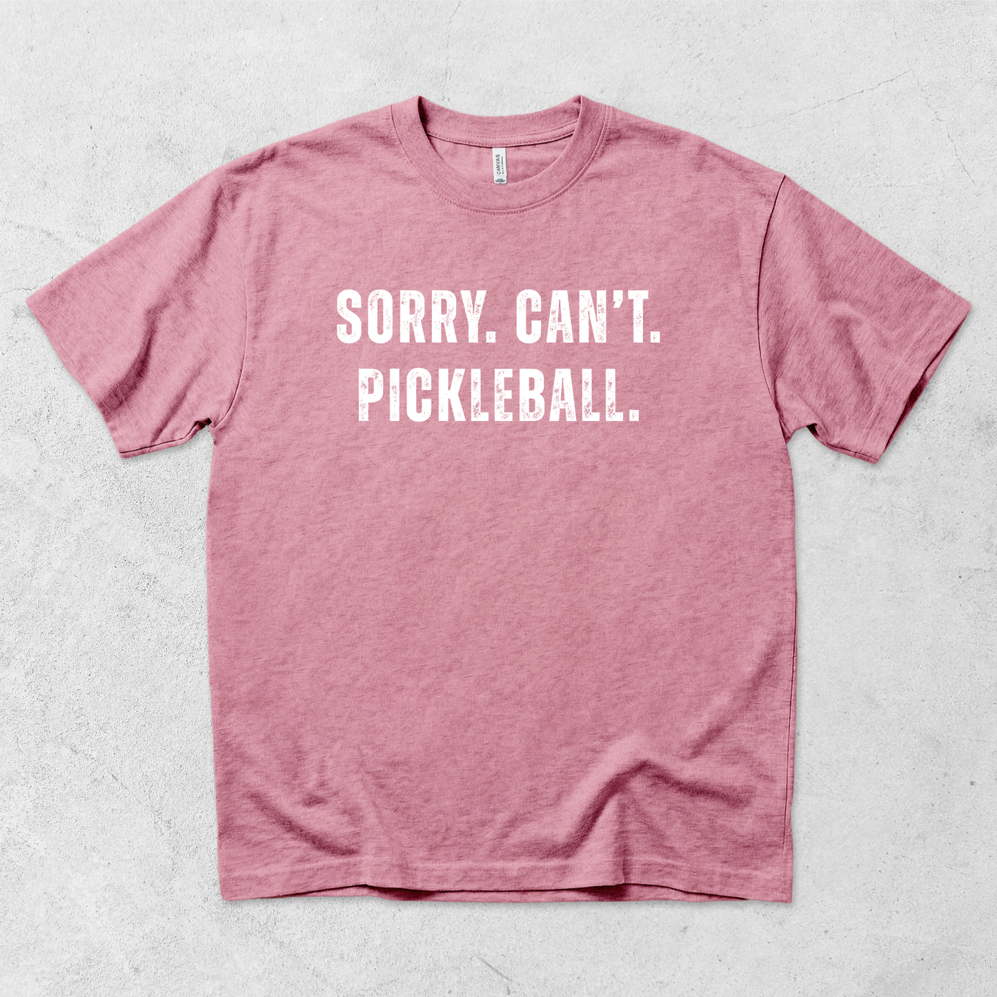 Sorry Can't Pickleball T Shirt