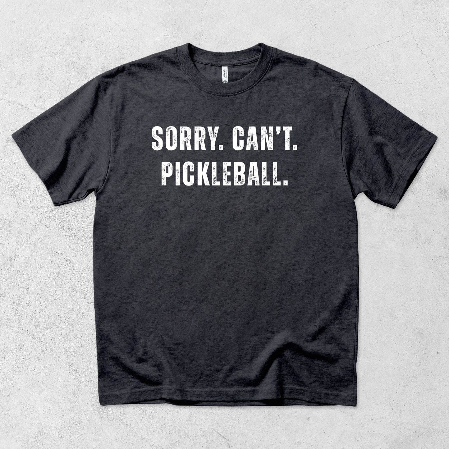 Sorry Can't Pickleball T Shirt