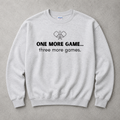 One More Game Pickleball Sweatshirt