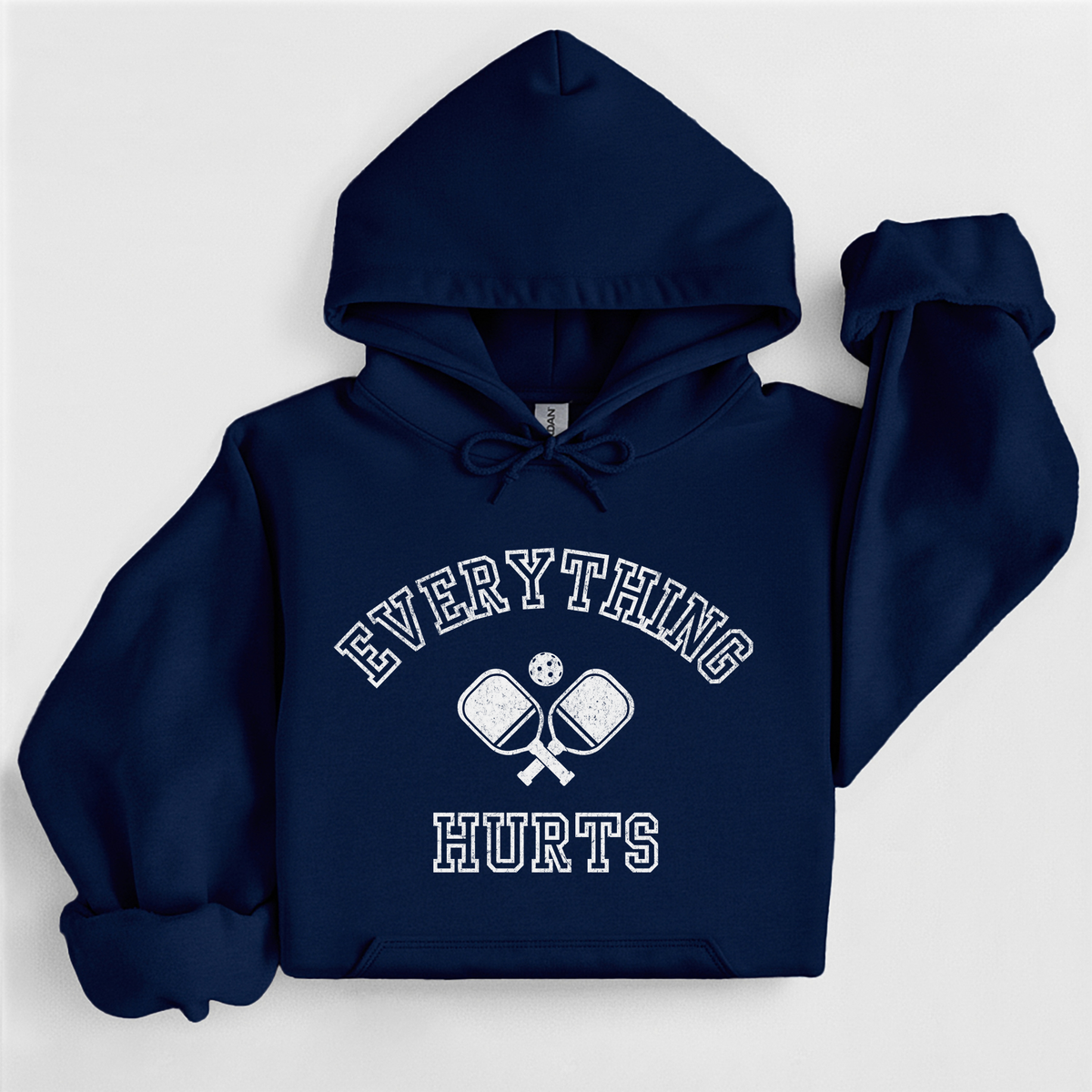 Everything Hurts Pickleball Hoodie