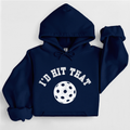 I'd Hit That Pickleball Hoodie