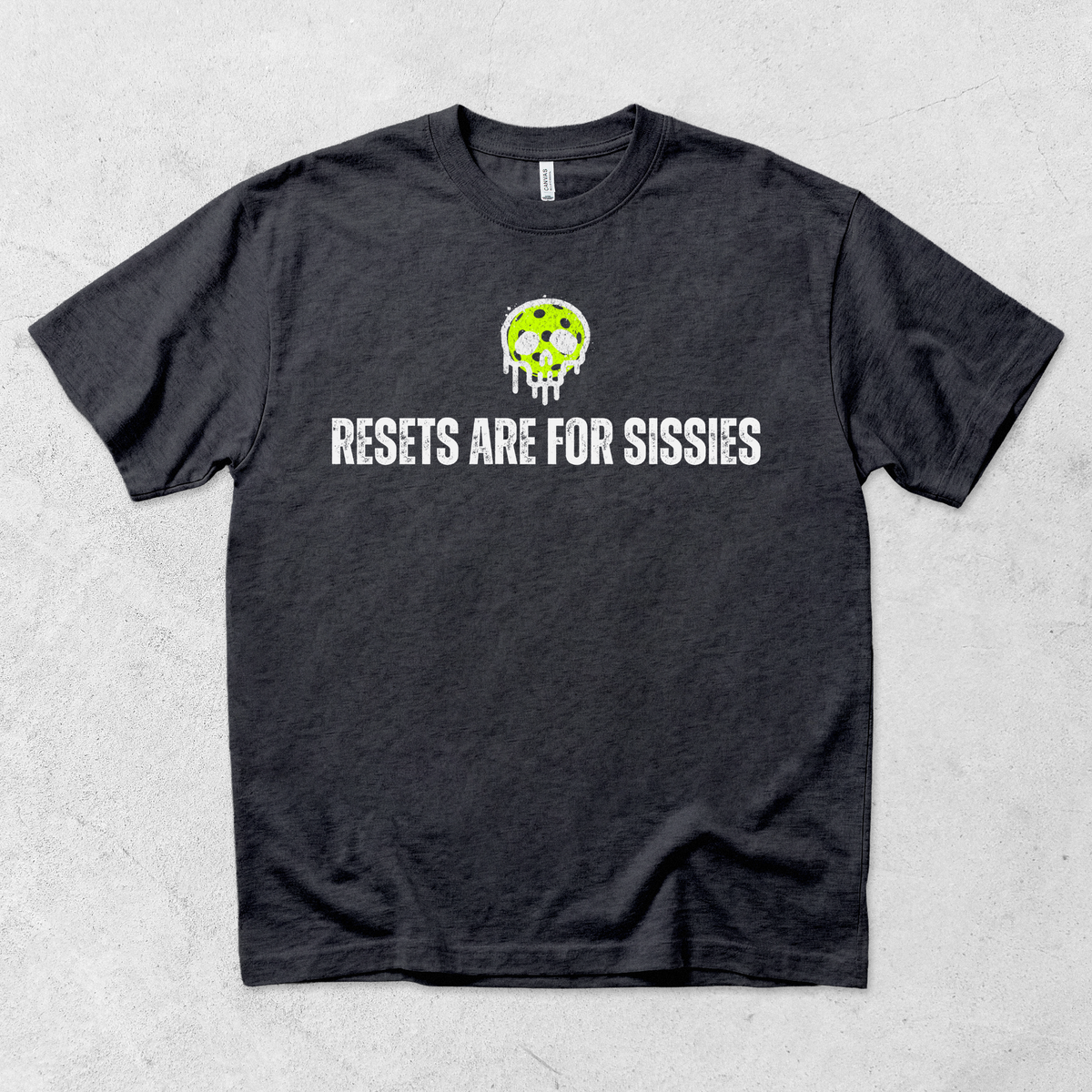 Resets are for Sissies Pickleball T-Shirt