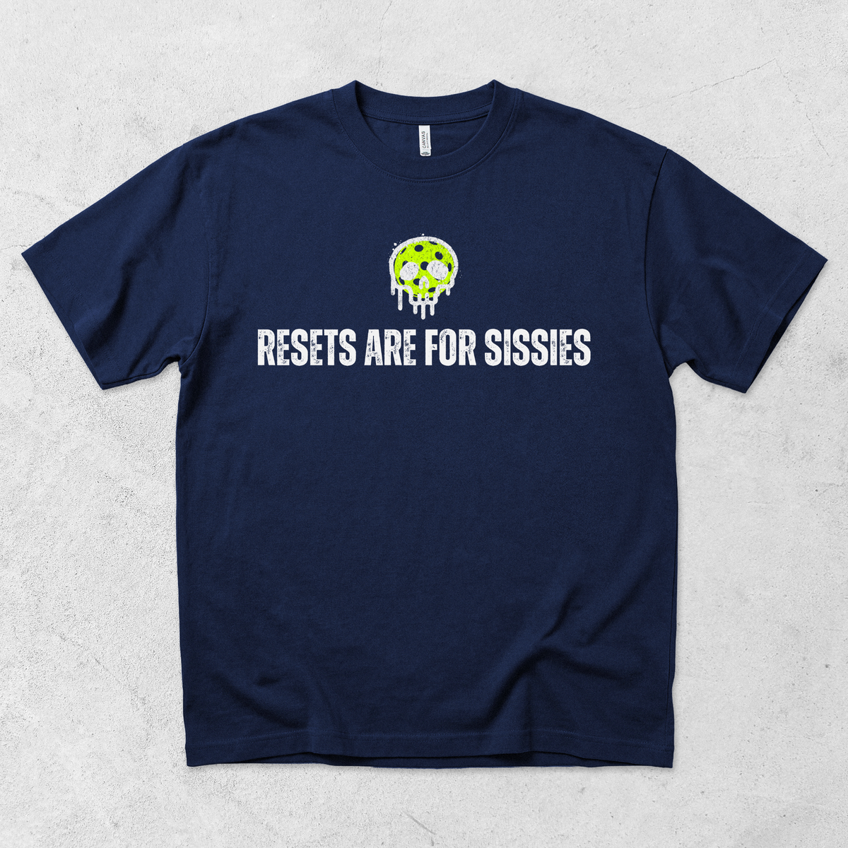 Resets are for Sissies Pickleball T-Shirt