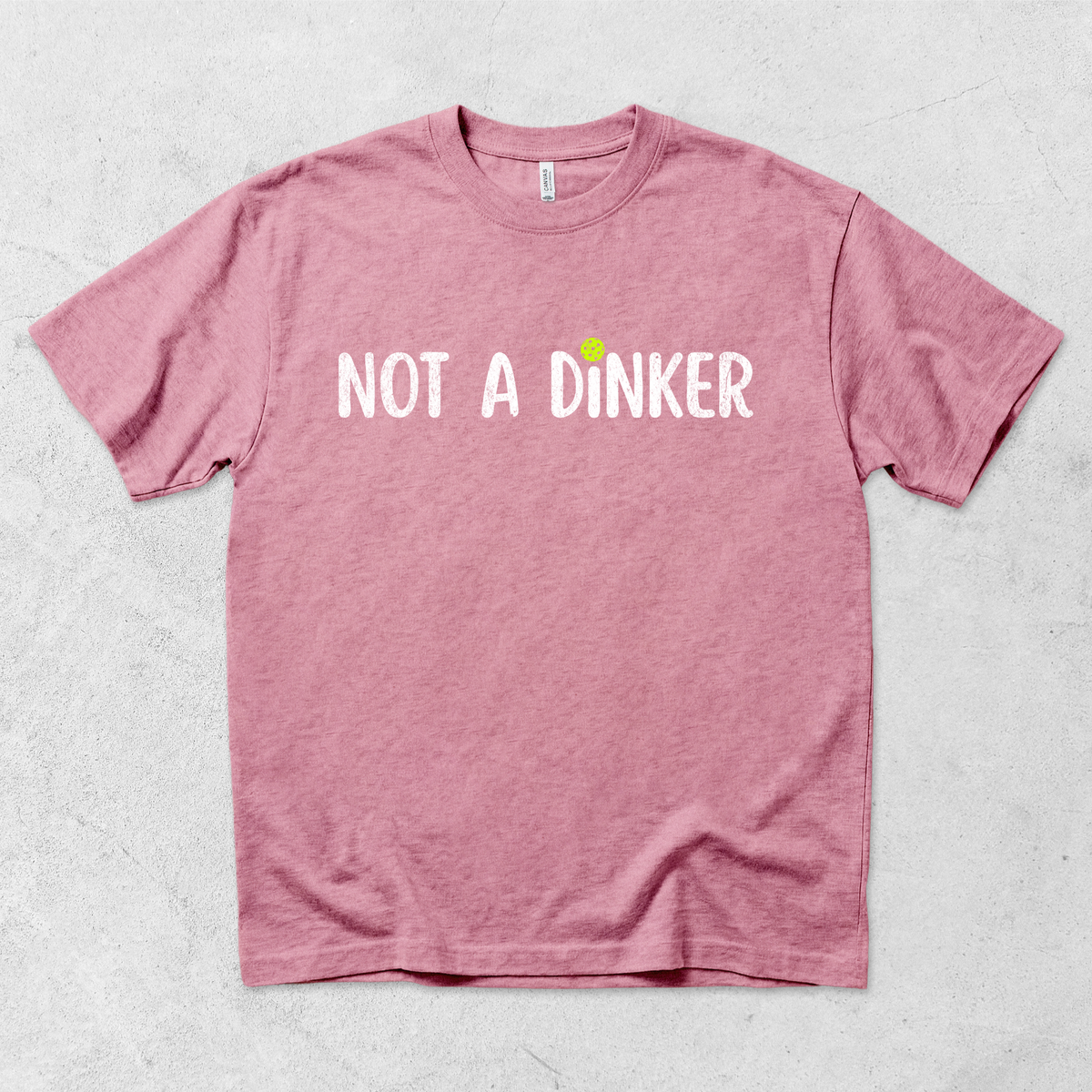 Not a Dinker Pickleball T-Shirt
