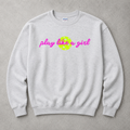 Play Like a Girl Pickleball Sweatshirt