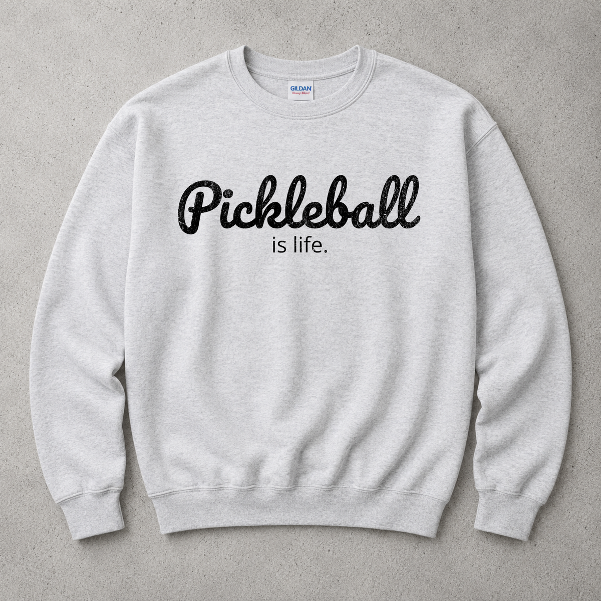 Pickleball is Life Sweatshirt