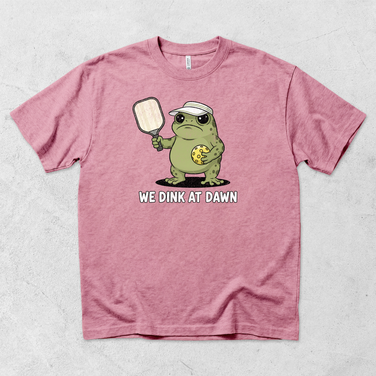We Dink at Dawn T-Shirt